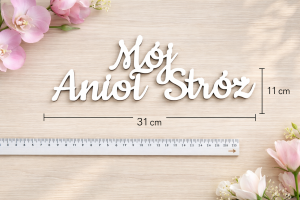 Biały napis Mój Anioł Stróż 31 x 11 cm